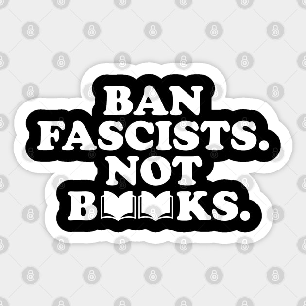 ban fascists not books Sticker by Noureddine Ahmaymou 